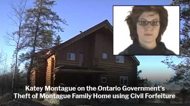 Katey Montague on Ontario Government Theft of Montague Family Home Using Civil Forfeiture