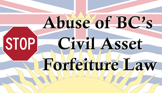 BCs-Civil-Asset-Forfeiture-Office-Proud-to-Steal-From-Mere-Citizens
