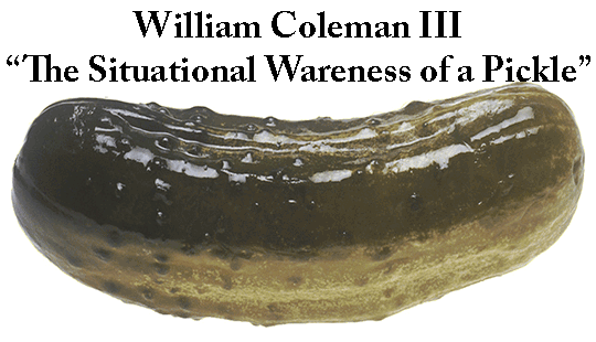 William-Coleman-III-Situational-Awareness-of-a-Pickle