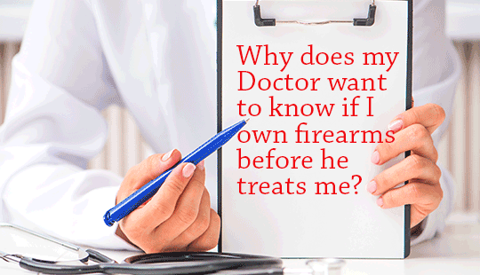 Why-does-my-Doctor-want-to-know-if-I-own-guns