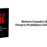 Reform Canada's Broken Firearm Prohibition Order System
