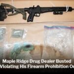 Maple Ridge Drug Dealer Busted for Violating His Firearm Prohibition Order