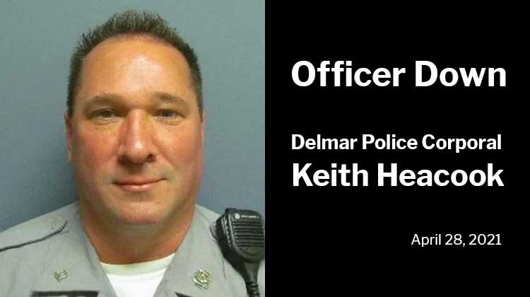 Officer Down: Delmar Police Corporal Keith Heacook