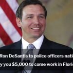 Florida Governor Ron DeSantis Offers $5K to Police Officers to Relocate to Florida