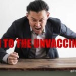 Death to the Unvaccinated!