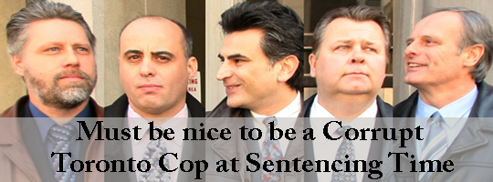 Must-Be-Nice-to-be-a-Corrupt-Toronto-Cop
