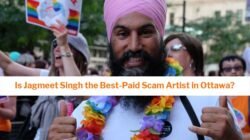 Is Jagmeet Singh the Best-Paid Scam Artist in Ottawa?